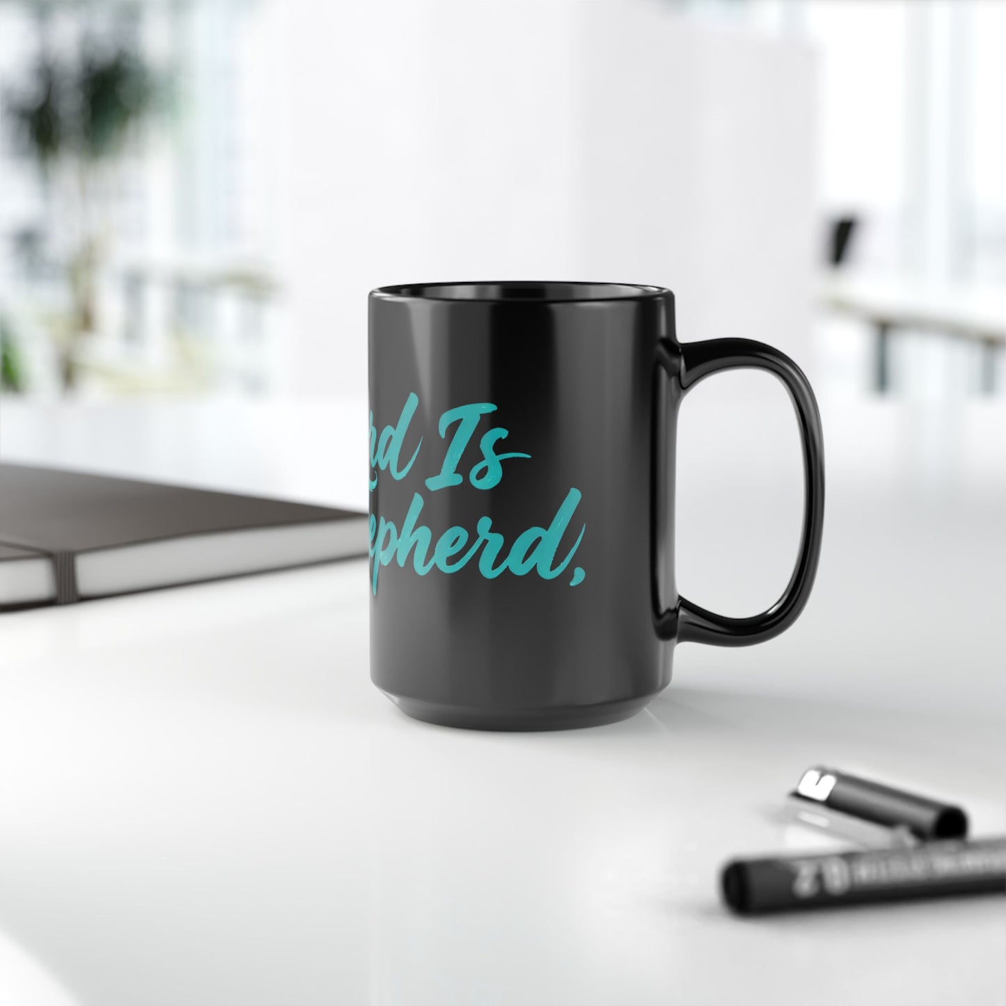 The Lord Is My Shepherd Black Coffee Mug — Inspirational Christian Scripture Mug (11oz, 15oz)