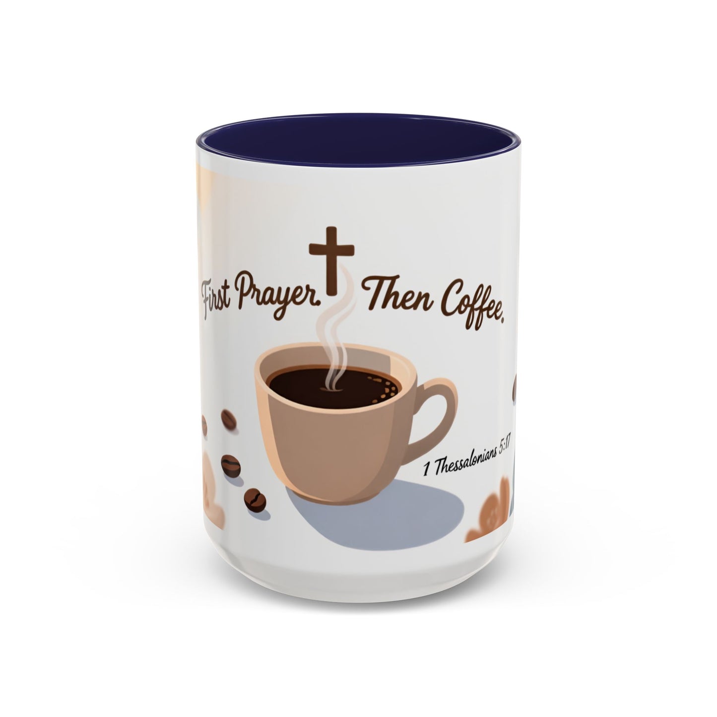 Prayer Then Coffee Mug — Christian Scripture Coffee Cup (1 Thessalonians 5:17) (Multi Color )