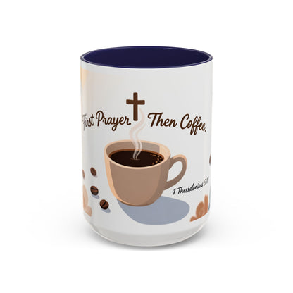 Prayer Then Coffee Mug — Christian Scripture Coffee Cup (1 Thessalonians 5:17) (Multi Color )