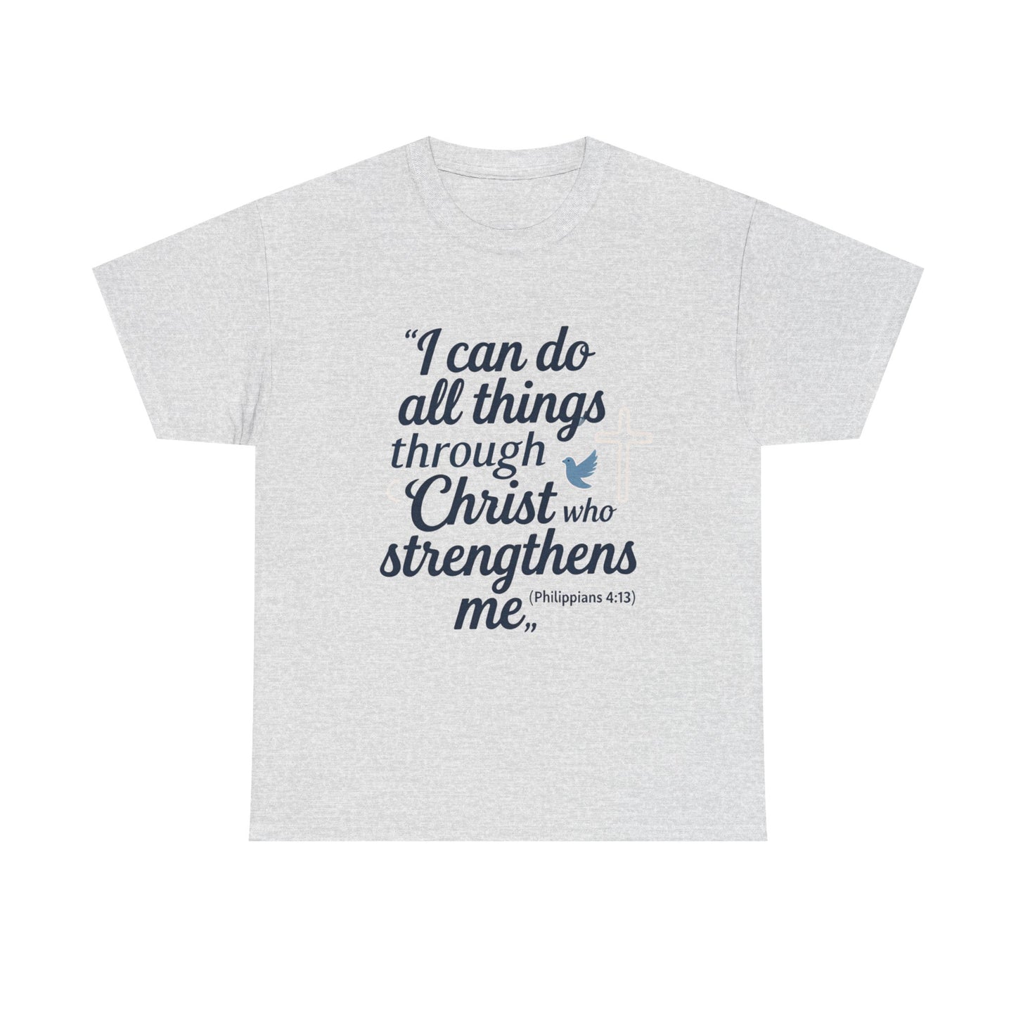 Inspirational Christian T-Shirt - "I Can Do All Things Through Christ" Bible Verse Tee