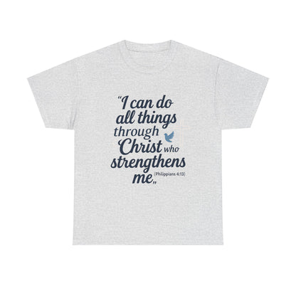 Inspirational Christian T-Shirt - "I Can Do All Things Through Christ" Bible Verse Tee