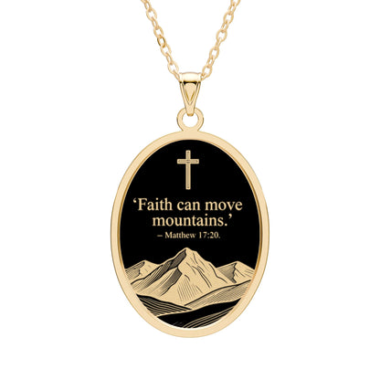 Faith Can Move Mountains Oval Pendant Necklace — Matthew 17:20 Inspirational Christian Jewelry