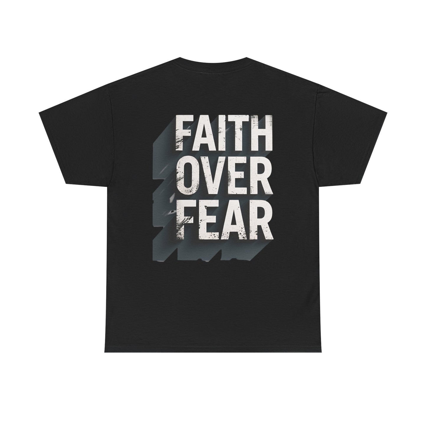 Faith Over Fear Cotton Tee — Distressed Inspirational Graphic