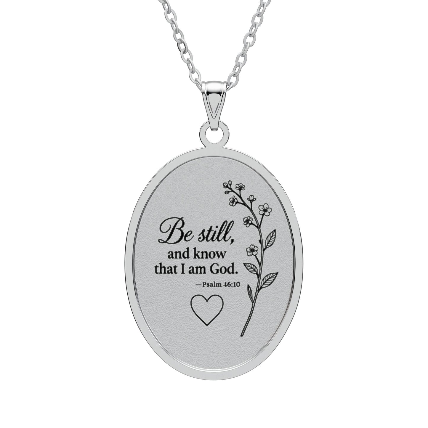 Oval Pendant — "Be still, and know that I am God" Inspirational Necklace (Psalm 46:10)