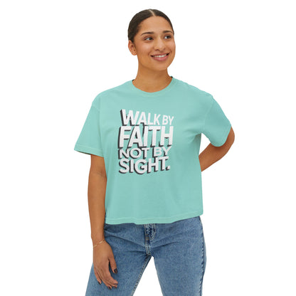 Women's Boxy Tee — "Walk By Faith Not By Sight" Graphic Crop Tee
