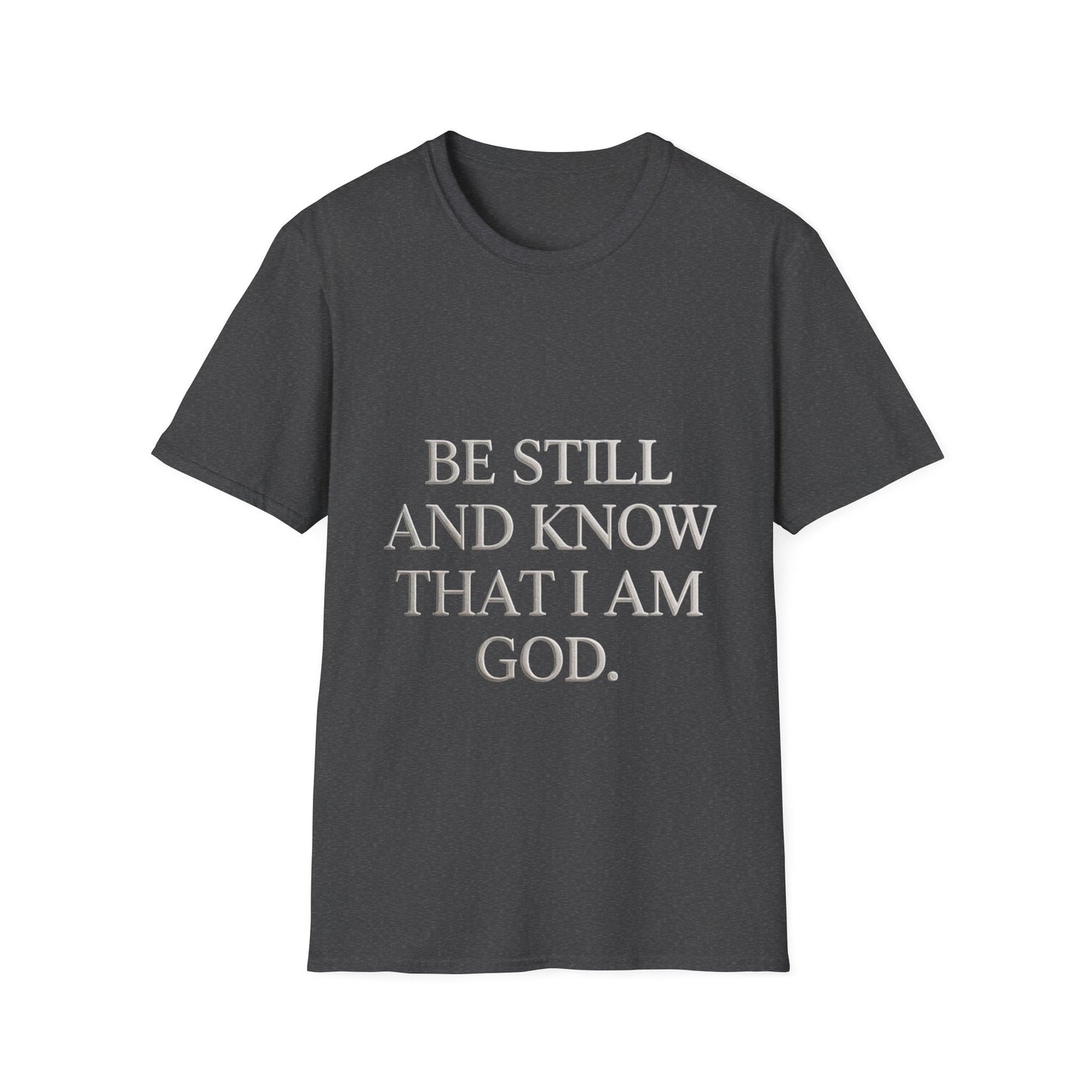 Be Still and Know T-Shirt — Inspirational Christian Faith Tee