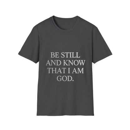 Be Still and Know T-Shirt — Inspirational Christian Faith Tee