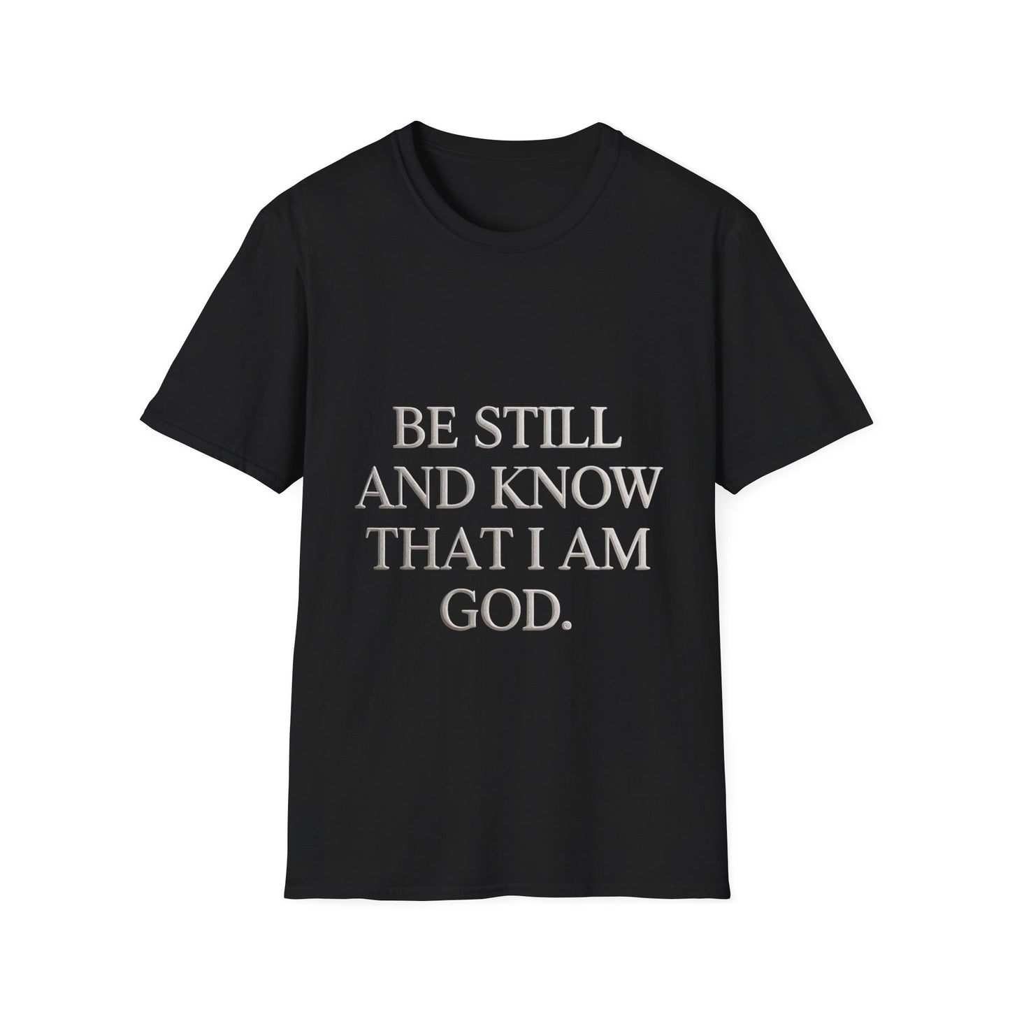 Be Still and Know T-Shirt — Inspirational Christian Faith Tee