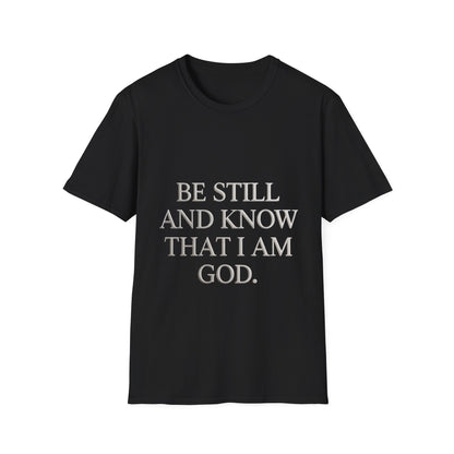 Be Still and Know T-Shirt — Inspirational Christian Faith Tee