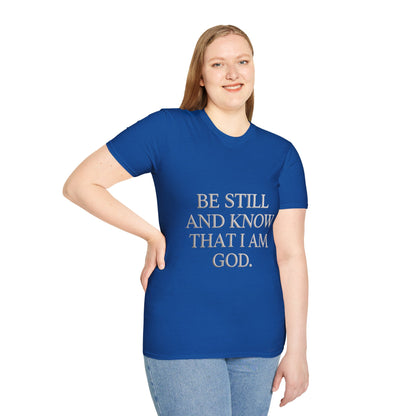 Be Still and Know T-Shirt — Inspirational Christian Faith Tee