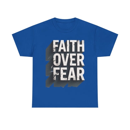 Faith Over Fear Cotton Tee — Distressed Inspirational Graphic