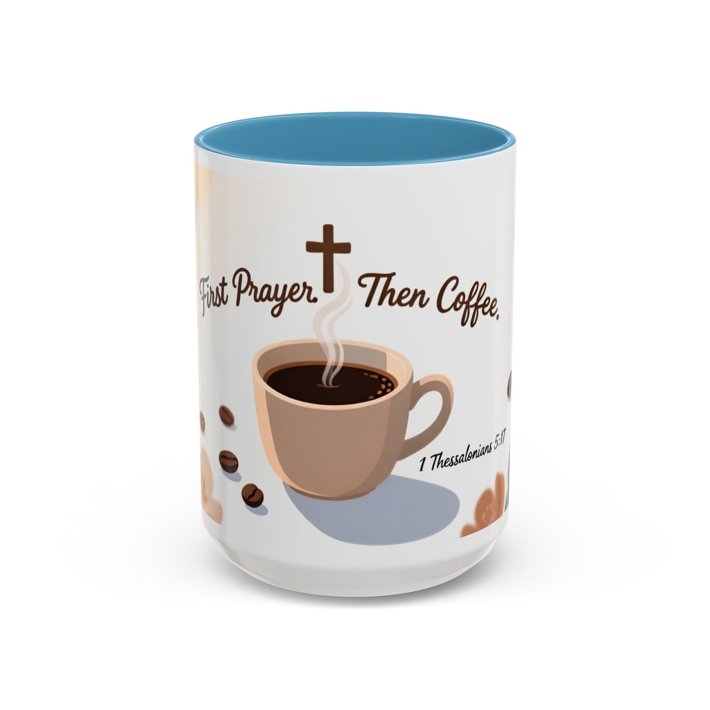Prayer Then Coffee Mug — Christian Scripture Coffee Cup (1 Thessalonians 5:17) (Multi Color )