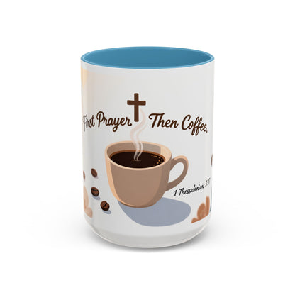 Prayer Then Coffee Mug — Christian Scripture Coffee Cup (1 Thessalonians 5:17) (Multi Color )