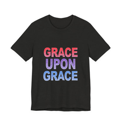 Inspirational Grace Upon Grace Shirt | Christian Typography Tee | Thoughtful Gift Idea