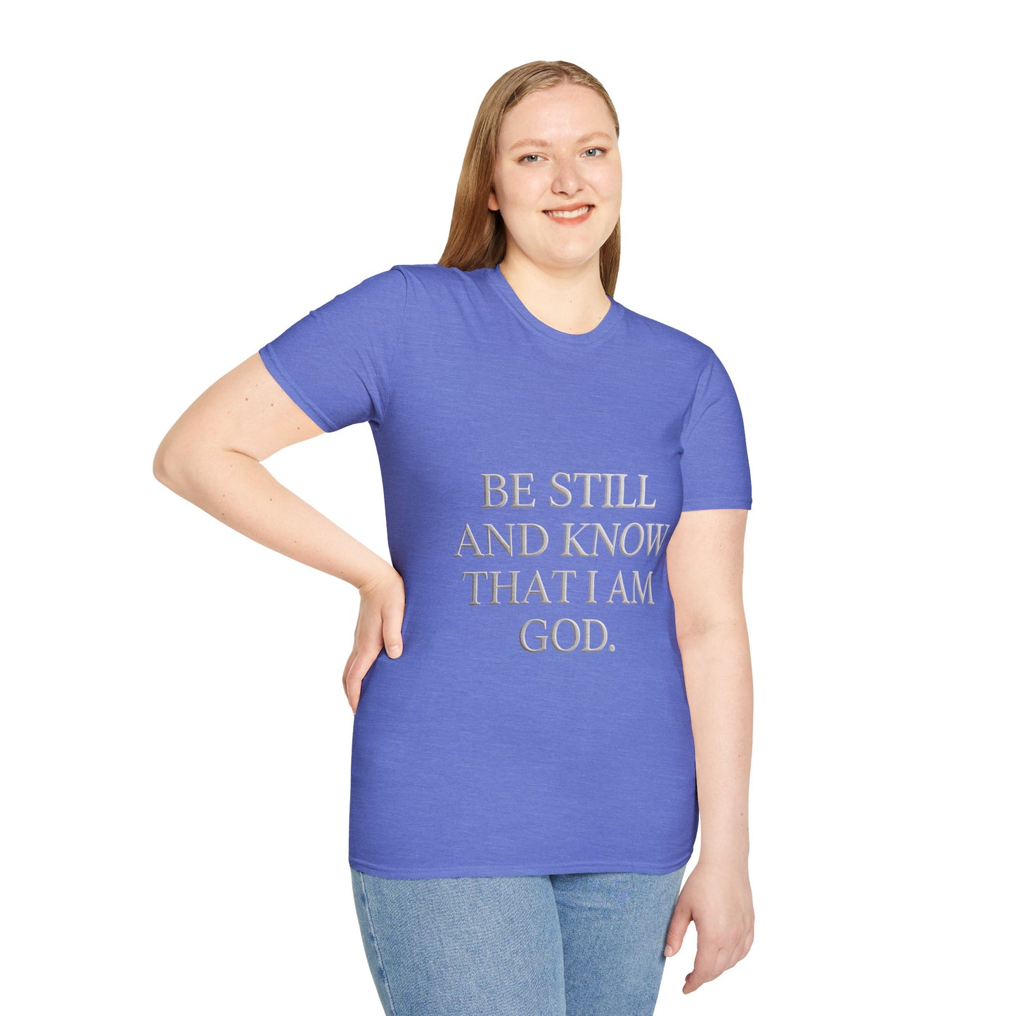 Be Still and Know T-Shirt — Inspirational Christian Faith Tee