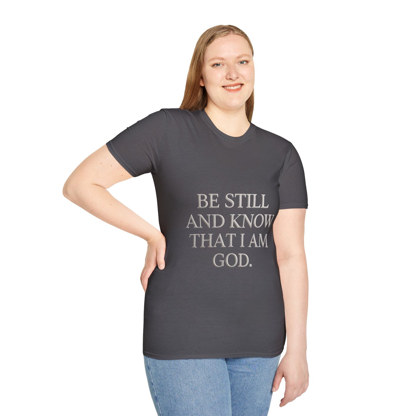 Be Still and Know T-Shirt — Inspirational Christian Faith Tee