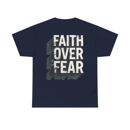 Faith Over Fear Cotton Tee — Distressed Inspirational Graphic