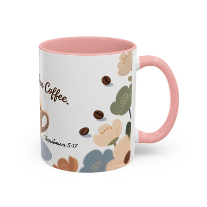 Prayer Then Coffee Mug — Christian Scripture Coffee Cup (1 Thessalonians 5:17) (Multi Color )
