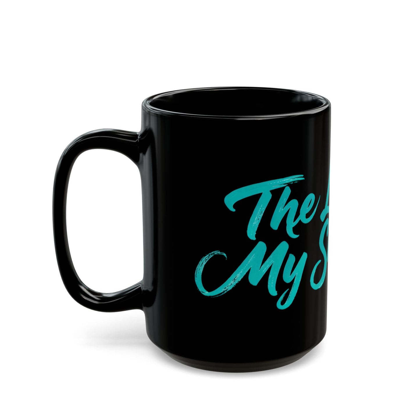 The Lord Is My Shepherd Black Coffee Mug — Inspirational Christian Scripture Mug (11oz, 15oz)