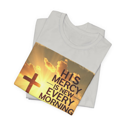 His Mercy Is New Every Morning T-Shirt | Christian Cross Sunrise Scripture | Meaningful Gift for Believers in Christ