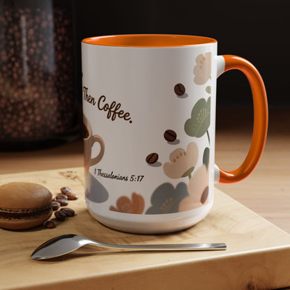 Prayer Then Coffee Mug — Christian Scripture Coffee Cup (1 Thessalonians 5:17) (Multi Color )
