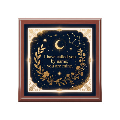 Keepsake Jewelry Box — "I Have Called You by Name; You Are Mine" Celestial Trinket Box