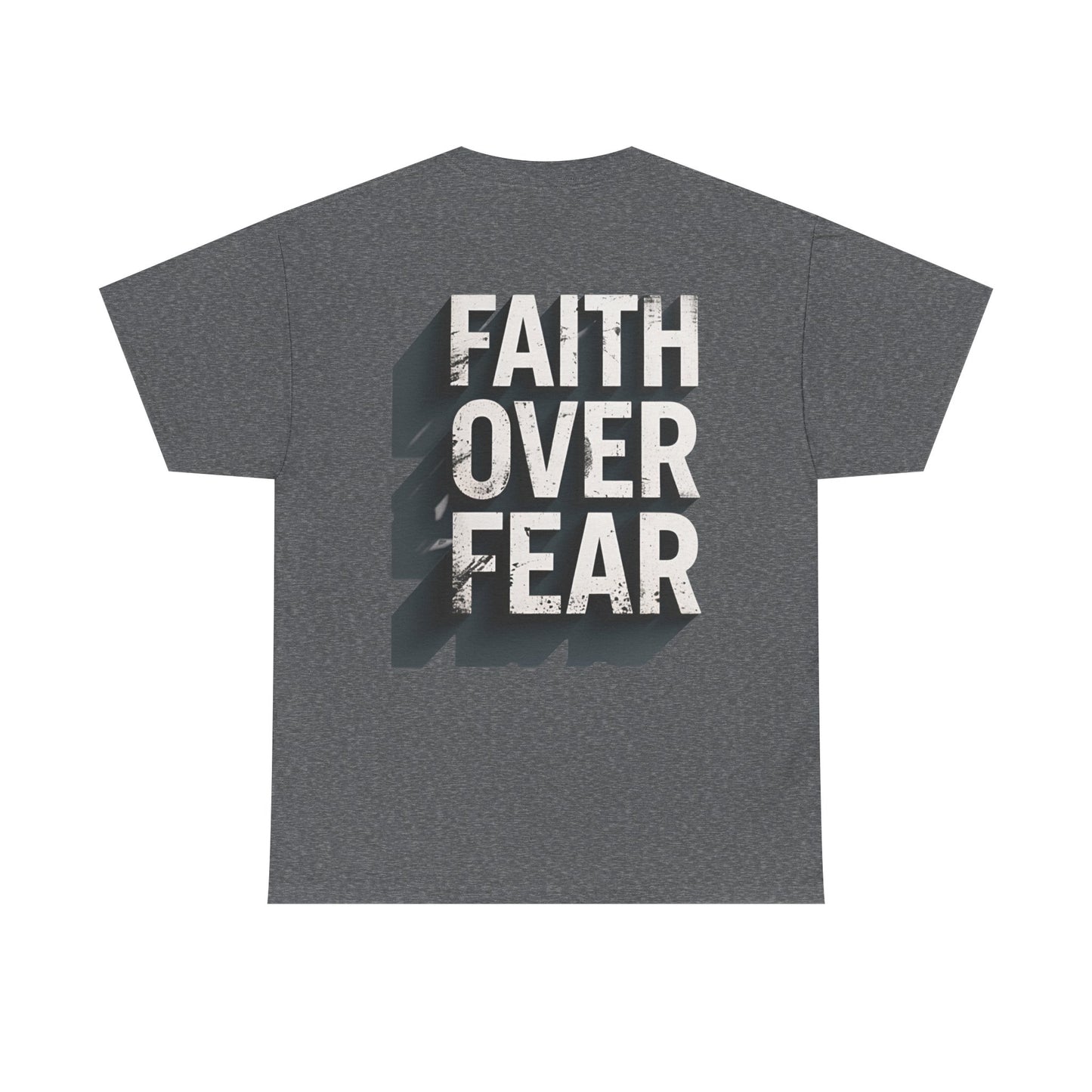Faith Over Fear Cotton Tee — Distressed Inspirational Graphic