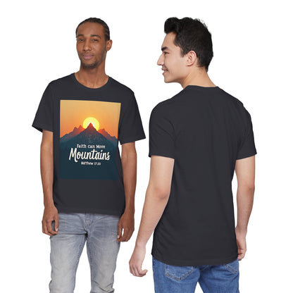 Faith Can Move Mountains T-Shirt | Mountain Sunrise Matthew 17:20 | Meaningful Gift for believers | Perfect for Everyone