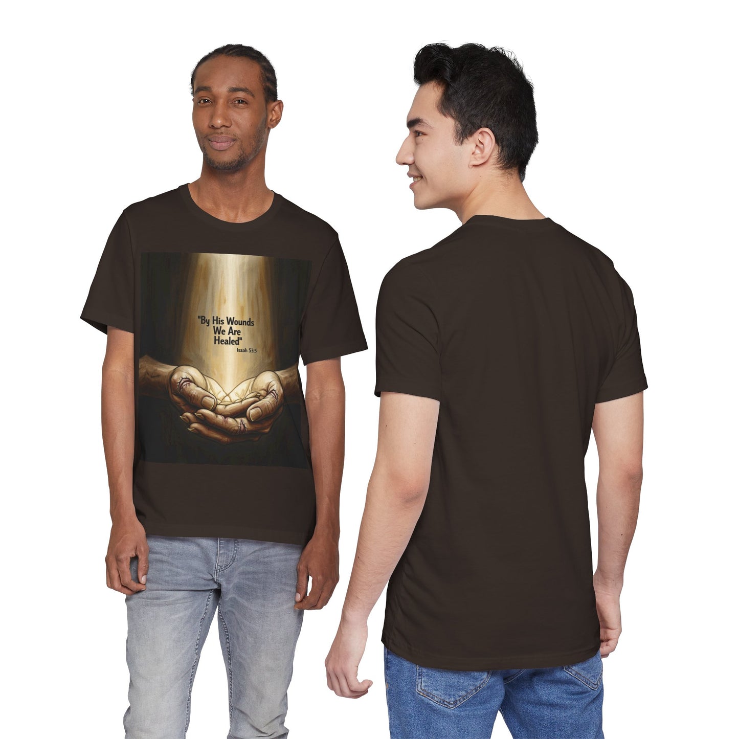 By His Wounds We Are Healed Isaiah 53:5 T-Shirt | Christian Faith Tee
