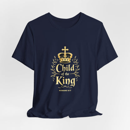 Child of the King T-Shirt | Romans 8:17 Christian Crown Tee | Perfect Gift for Believers  | Thoughtful Christian Gift
