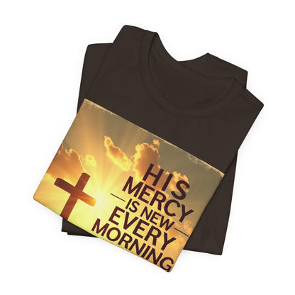 His Mercy Is New Every Morning T-Shirt | Christian Cross Sunrise Scripture | Meaningful Gift for Believers in Christ