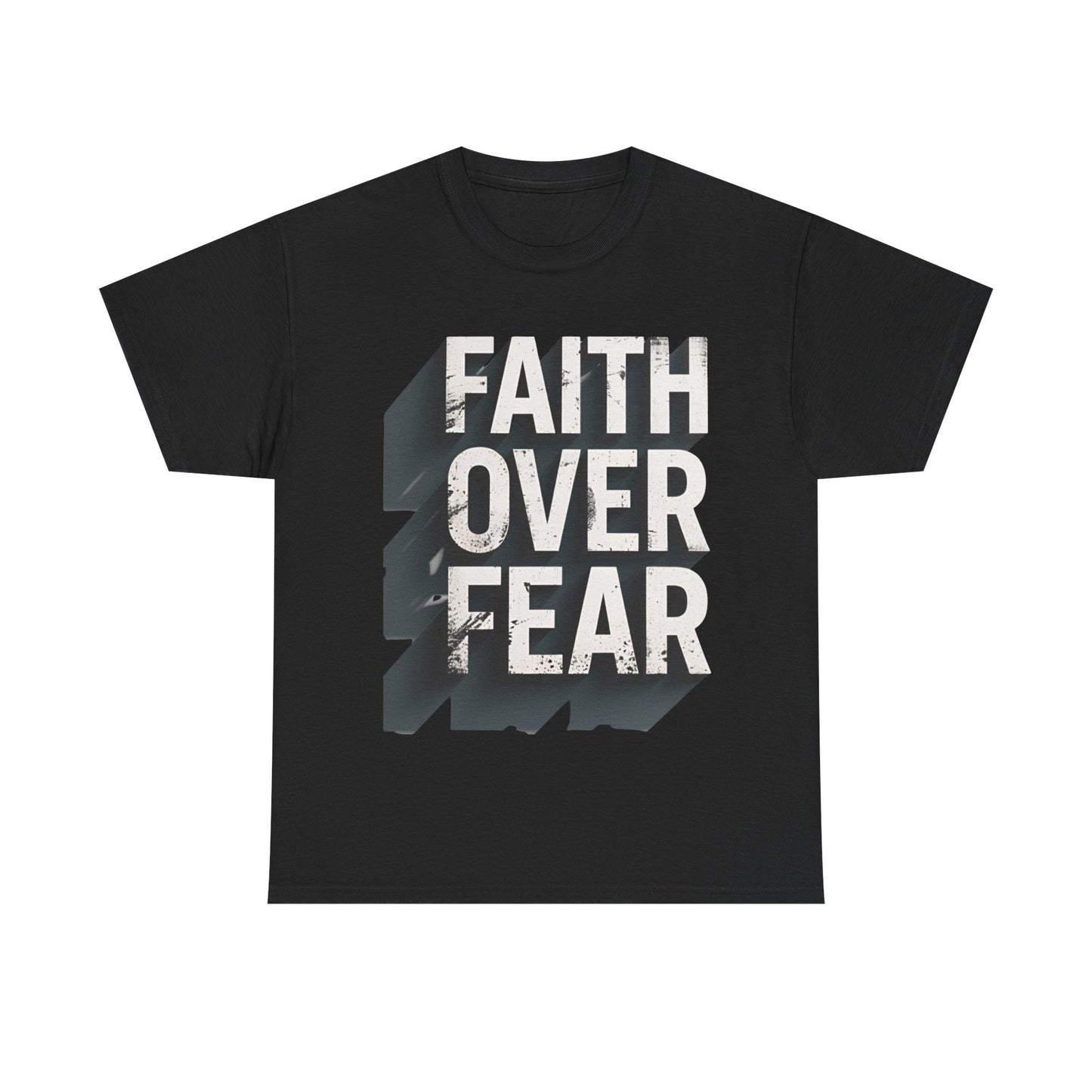 Faith Over Fear Cotton Tee — Distressed Inspirational Graphic