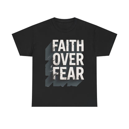 Faith Over Fear Cotton Tee — Distressed Inspirational Graphic