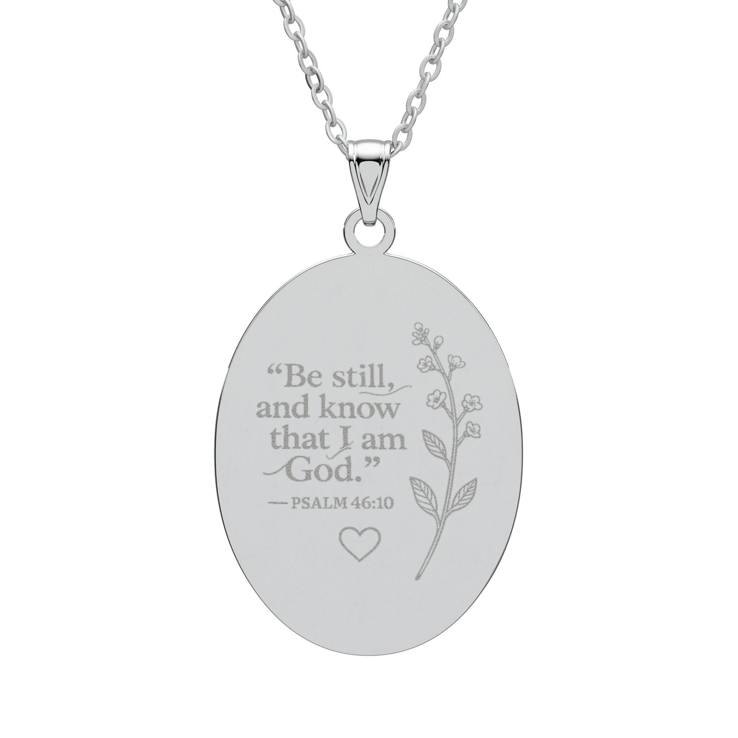 Oval Pendant — "Be still, and know that I am God" Inspirational Psalm 46:10 Necklace