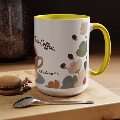 Prayer Then Coffee Mug — Christian Scripture Coffee Cup (1 Thessalonians 5:17) (Multi Color )