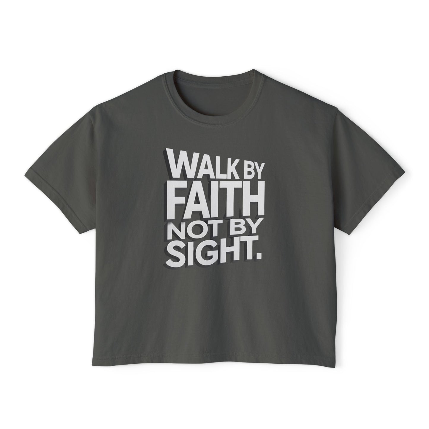 Women's Boxy Tee — "Walk By Faith Not By Sight" Graphic Crop Tee