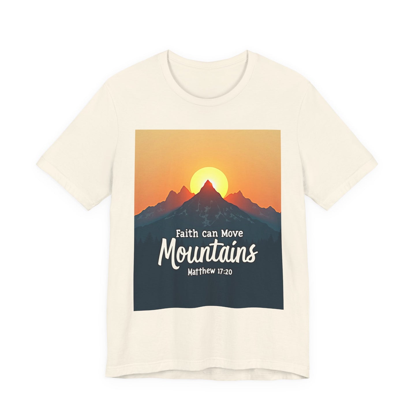 Faith Can Move Mountains T-Shirt | Mountain Sunrise Matthew 17:20 | Meaningful Gift for believers | Perfect for Everyone