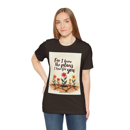 For I Know The Plans I Have For You tee | Jeremiah 29:11 floral roots scripture shirt | Meaningful Gift for Teens and Adults