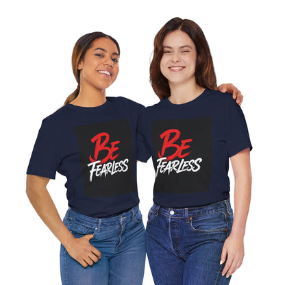 Be Fearless Tee | Inspirational Quote T-Shirt, Motivational Typography Shirt