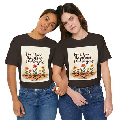 For I Know The Plans I Have For You tee | Jeremiah 29:11 floral roots scripture shirt | Meaningful Gift for Teens and Adults