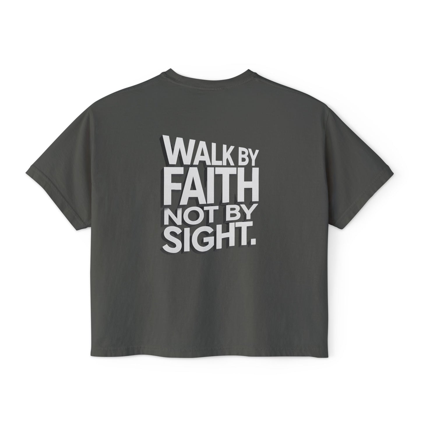 Women's Boxy Tee — "Walk By Faith Not By Sight" Graphic Crop Tee