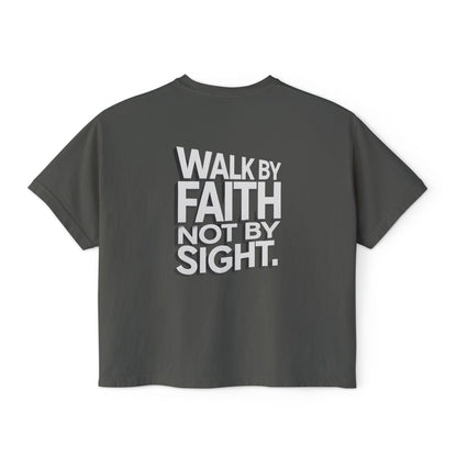 Women's Boxy Tee — "Walk By Faith Not By Sight" Graphic Crop Tee