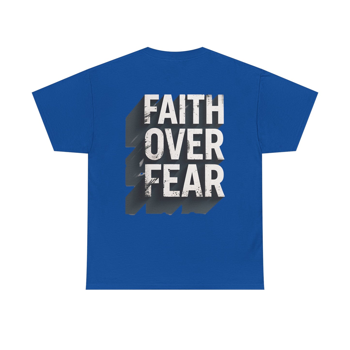 Faith Over Fear Cotton Tee — Distressed Inspirational Graphic