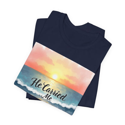 He Carried Me Scripture Tee | Inspirational Christian Faith Shirt