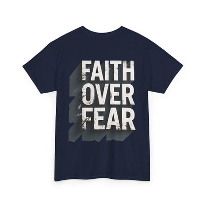 Faith Over Fear Cotton Tee — Distressed Inspirational Graphic