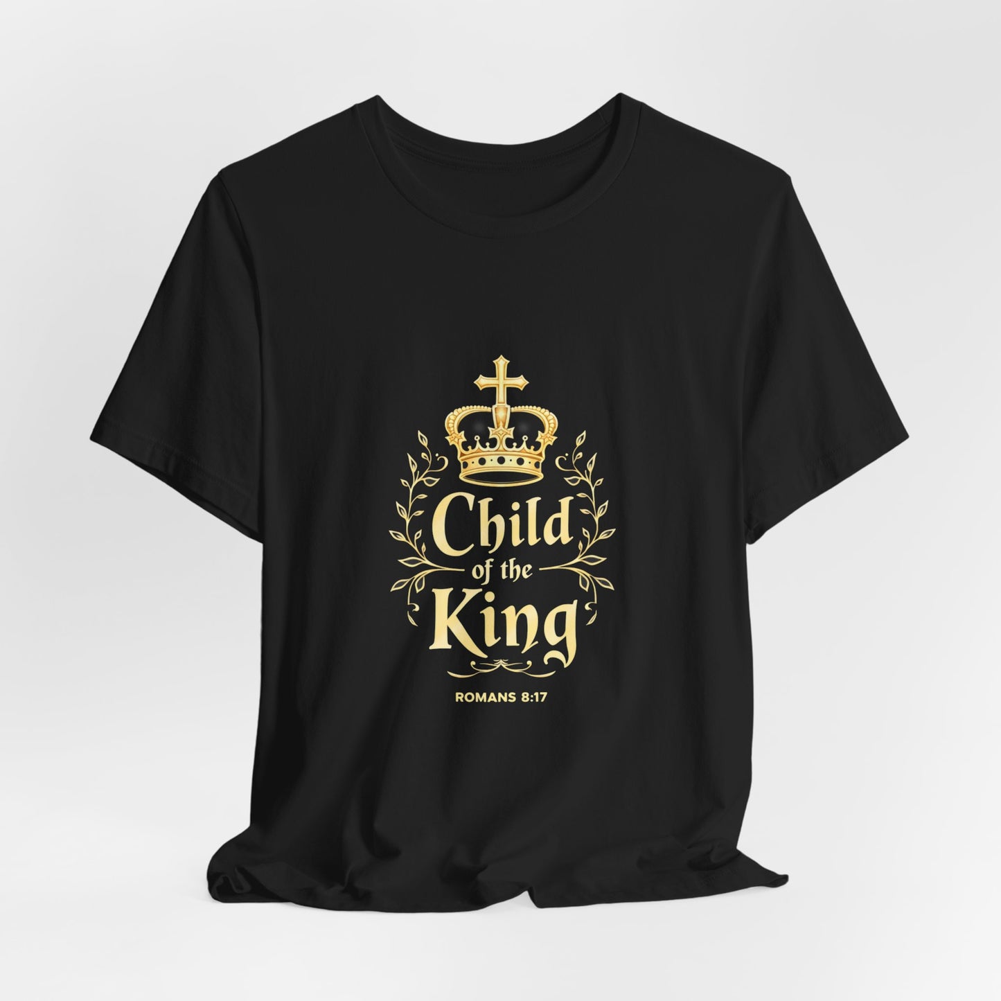 Child of the King T-Shirt | Romans 8:17 Christian Crown Tee | Perfect Gift for Believers  | Thoughtful Christian Gift