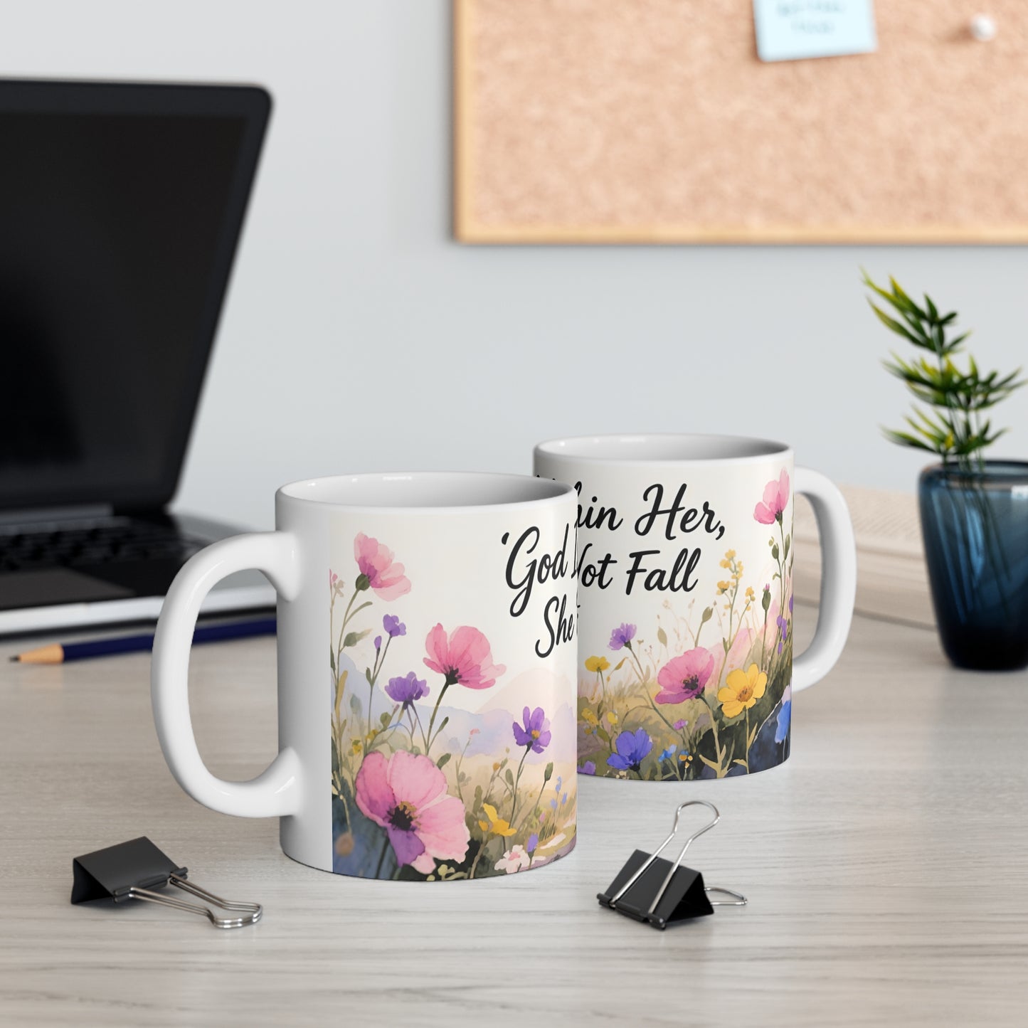Christian Floral Mug – "God Is Within Her, She Will Not Fail" (Psalm 46:5) 11oz