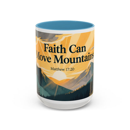 Faith Can Move Mountains Coffee Mug — Matthew 17:20 Inspirational Accent Mug