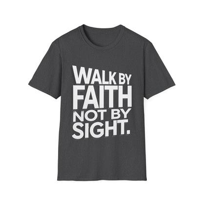 Walk By Faith T-Shirt — Womens/Mens Faith Graphic Tee