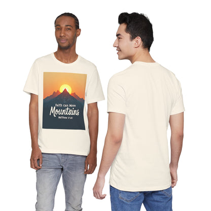 Faith Can Move Mountains T-Shirt | Mountain Sunrise Matthew 17:20 | Meaningful Gift for believers | Perfect for Everyone